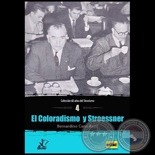  EL COLORADISMO Y STROESSNER - Autor: BERNARDINO CANO RADIL - Año 2014